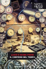 Il cimitero del tempo. E-book. Formato EPUB