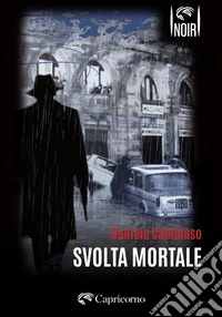Svolta mortale. E-book. Formato EPUB ebook