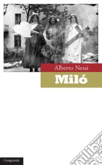 Milò. E-book. Formato EPUB ebook di Alberto Nessi