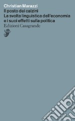 Il posto dei calzini: La svolta linguistica dell'economia e i suoi effetti sulla politica. E-book. Formato EPUB ebook