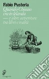 Quando Chiasso era in Irlanda: e altre avventure tra libri e realtà. E-book. Formato EPUB ebook di Fabio Pusterla