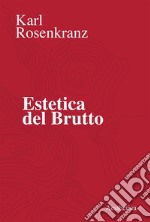 Estetica del brutto. E-book. Formato EPUB ebook