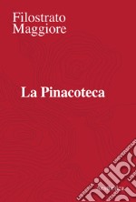 La Pinacoteca. E-book. Formato EPUB ebook