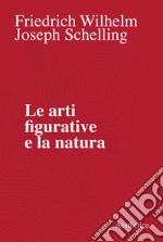 Le arti figurative e la natura. E-book. Formato EPUB