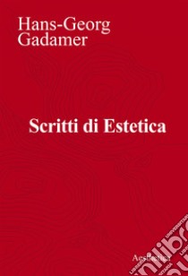 Scritti di Estetica. E-book. Formato EPUB ebook di Hans-Georg Gadamer