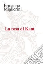 La rosa di Kant. E-book. Formato PDF ebook