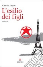 L'esilio dei figli: Romanzo. E-book. Formato EPUB ebook