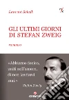 Gli ultimi giorni di Stefan Zweig: Romanzo. E-book. Formato EPUB ebook di Laurent Seksik
