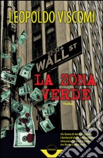 La zona verde: Thriller. E-book. Formato EPUB