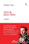 Non il suo tipo. E-book. Formato EPUB ebook di Philippe Vilain