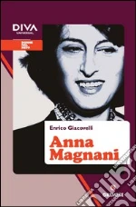 Anna Magnani. Donne nel mito. E-book. Formato EPUB