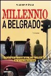 Millennio a Belgrado. E-book. Formato EPUB ebook di Vladimir Pistalo