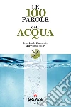 Le 100 parole dell'acqua. E-book. Formato EPUB ebook di Jean-Louis Chassaude