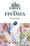 Le 100 parole della finanza. E-book. Formato EPUB ebook di Bertrand Jacquillat