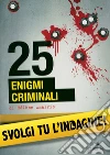 25 enigmi criminali. E-book. Formato EPUB ebook di Helene Amalric