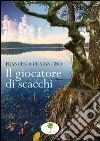 Il giocatore di scacchi. E-book. Formato EPUB ebook di Francesca Costantino