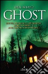 Ghost. Spettri, poltergeist, apparizioni, luoghi infestati e altri fenomeni paranormali. E-book. Formato EPUB ebook di Paul Roland