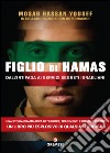 Figlio di Hamas: Dall'intifada ai servizi segreti israeliani. E-book. Formato EPUB ebook