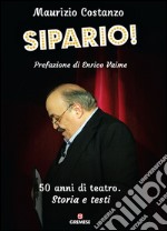 Sipario: 50 anni di teatro. Storia e testi. E-book. Formato EPUB ebook