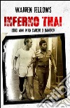 Inferno thai. Dodici anni in un carcere di Bangkok. E-book. Formato EPUB ebook