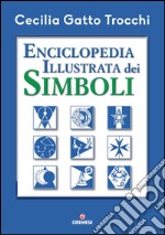 Enciclopedia illustrata dei simboli. E-book. Formato PDF ebook