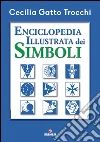 Enciclopedia illustrata dei simboli. E-book. Formato PDF ebook di Cecilia Gatto Trocchi