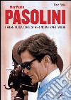 Pier Paolo Pasolini. I film: guida critica per nuovi spettatori. E-book. Formato EPUB ebook di Piero Spila
