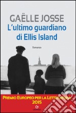 L' ultimo guardiano di Ellis Island. E-book. Formato EPUB ebook