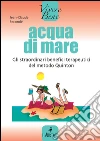 Acqua di mare. Gli straordinari benefici terapeutici del metodo Quinton. E-book. Formato EPUB ebook di Jean-Claude Secondé