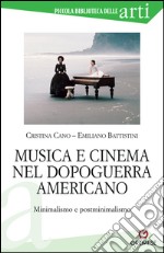 Musica e cinema nel dopoguerra americano: Minimalismo e Postminimalismo. E-book. Formato EPUB ebook