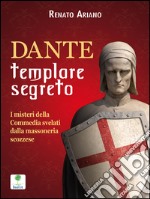 Dante, templare segreto. E-book. Formato EPUB ebook