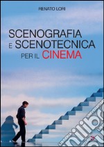 Scenografia e scenotecnica per il cinema. E-book. Formato PDF ebook