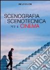 Scenografia e scenotecnica per il cinema. E-book. Formato PDF ebook