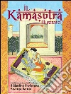 Il kamasutra illustrato-Ananga Ranga-Il giardino profumato. Ediz. illustrata. E-book. Formato PDF ebook
