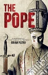 The Pope: Le premier roman du maître des films d'horreur Brian Yuzna. E-book. Formato EPUB ebook di Brian Yuzna