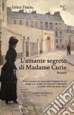 L'amante segreto di Madame Curie. E-book. Formato EPUB ebook