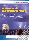 Manuale di Meteorologia: SansostiUna guida alla comprensione dei fenomeni atmosferici e climatici. E-book. Formato PDF ebook