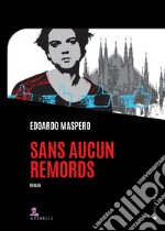 Sans aucun remords. E-book. Formato EPUB ebook