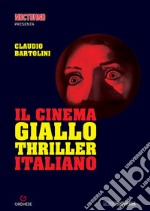 Il cinema giallo - Thriller italiano. E-book. Formato EPUB ebook