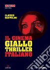 Il cinema giallo - Thriller italiano. E-book. Formato EPUB ebook