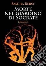 Morte nel giardino di Socrate. E-book. Formato EPUB ebook