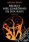 Morte nel giardino di Socrate. E-book. Formato EPUB ebook