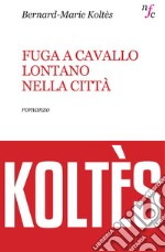 Fuga a cavallo lontano nella città. E-book. Formato EPUB