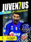 Juventus - Oltre la leggenda: La storia dalle origini al record assoluto dei 7 scudetti consecutivi. E-book. Formato EPUB ebook