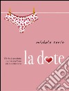 La dote. E-book. Formato EPUB ebook di Michele Serio