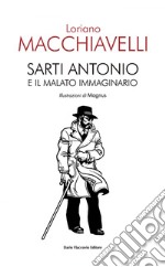 Sarti Antonio e il malato immaginario: con tavole di Magnus. E-book. Formato EPUB ebook