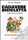 Il cadavere in bicicletta: e altri divertenti delitti. E-book. Formato EPUB ebook