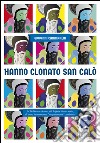 Hanno clonato San Calò: In Sicilia non ci sono più le feste di una volta. E-book. Formato EPUB ebook