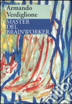 Master del brainworker. E-book. Formato PDF