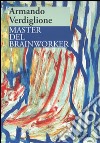 Master del brainworker. E-book. Formato PDF ebook